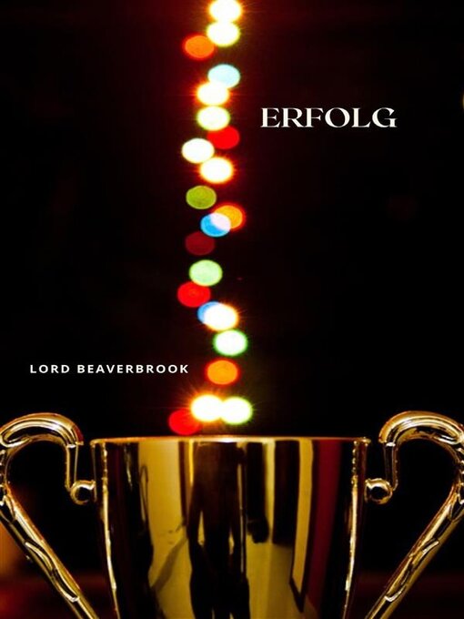 Title details for Erfolg  (übersetzt) by Lord Beaverbrook - Available